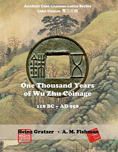 Catalog "One Thousand Years of Wu Zhu Coinage" by H.Gratzer/A.Fishman (2016)